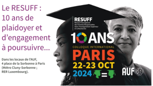 Colloque du Réseau Francophone des Femmes Responsables dans l’Enseignement Supérieur et la Recherche (RESUFF)