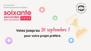 Concours «&nbsp;60 secondes pour convaincre&nbsp;» : votez pour votre projet préféré&nbsp;!