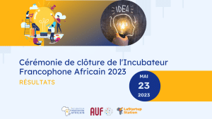 Incubateur Francophone Africain 2022&nbsp;: 5 projets primés