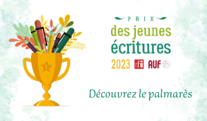 Palmarès de la 5e édition du Prix RFI-AUF des jeunes écritures